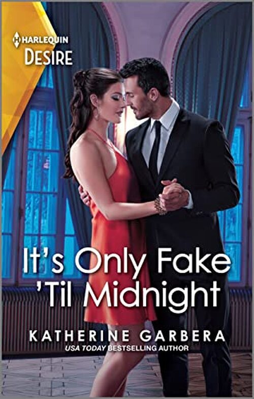It's Only Fake 'Til Midnight by Katherine Garbera