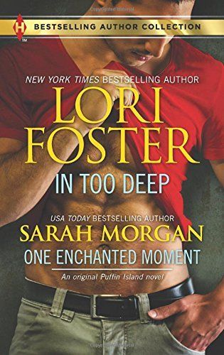 In Too Deep & One Enchanted Moment by Lori Foster