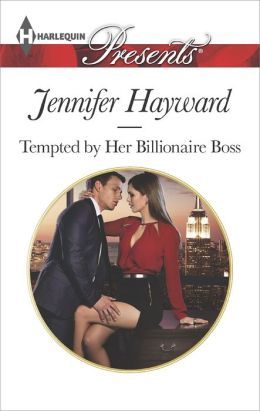Tempted by her Billionaire Boss by Jennifer Hayward