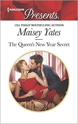 The Queen's New Year Secret by Maisey Yates