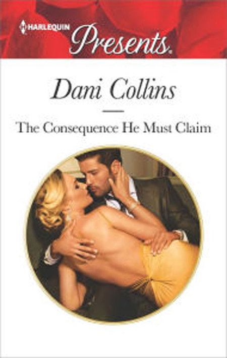 The Consequence He Must Claim by Dani Collins