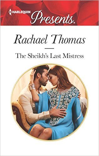 The Sheikh's Last Mistress by Rachael Thomas