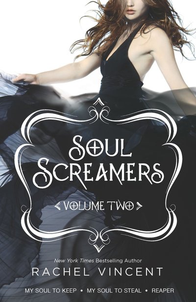 Soul Screamers Volume Two by Rachel Vincent