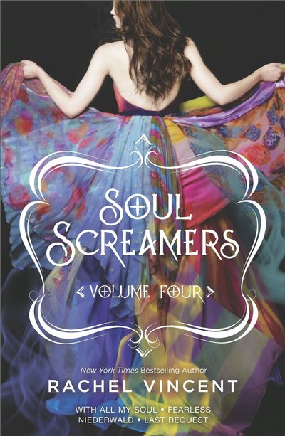 Soul Screamers Volume Four by Rachel Vincent