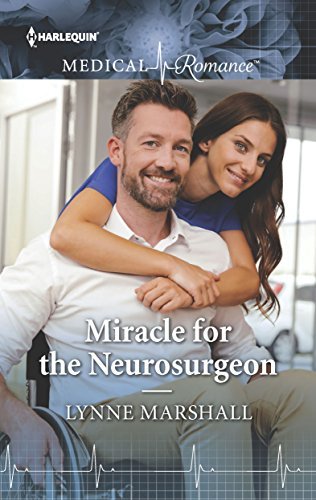 Miracle for the Neurosurgeon by Lynne Marshall