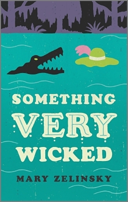 Something Very Wicked by Mary Zelinsky