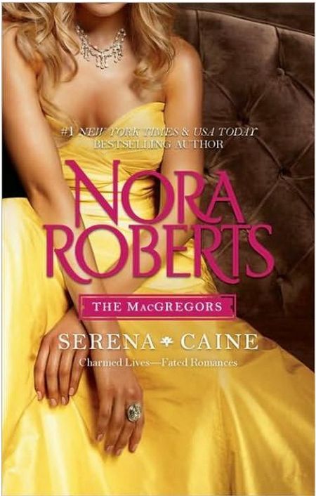 The Macgregors: Serena & Caine by Nora Roberts