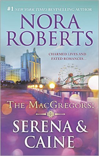 The MacGregors: Serena & Caine by Nora Roberts