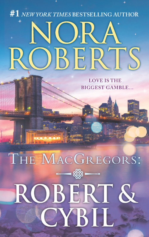 The MacGregors: Robert & Cybil by Nora Roberts