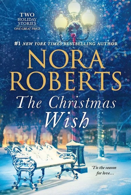 THE CHRISTMAS WISH by Nora Roberts.