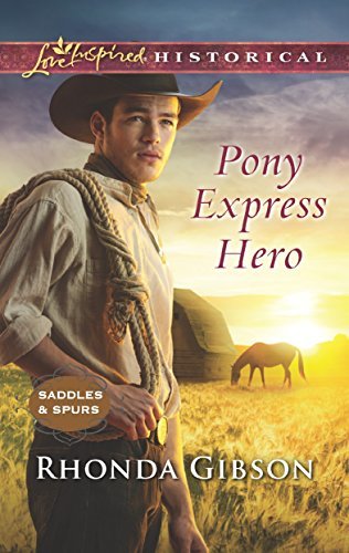 Pony Express Hero by Rhonda Gibson
