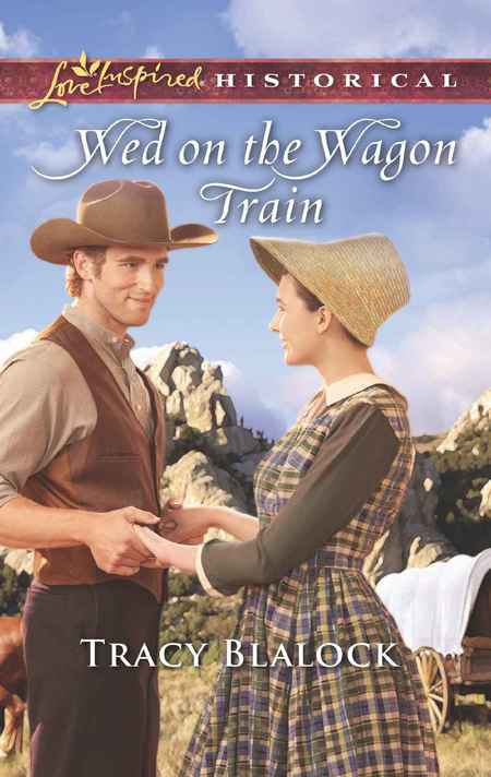 Wed on the Wagon Train by Tracy Blalock