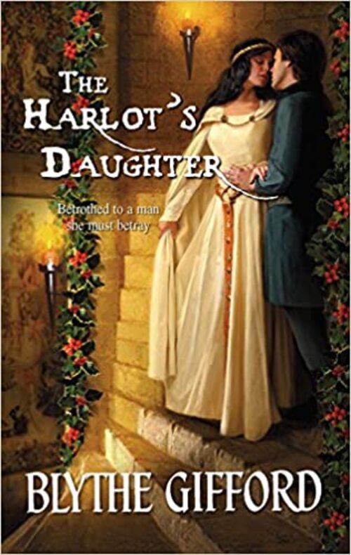 The Harlot’s Daughter by Blythe Gifford