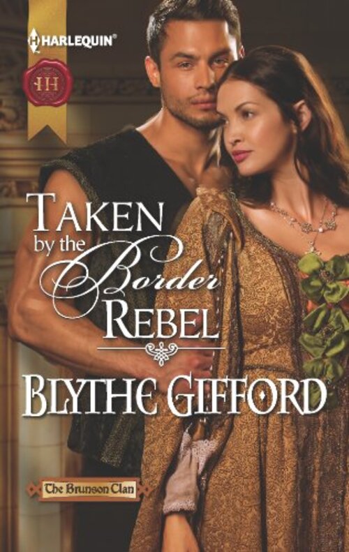 Taken By The Border Rebel by Blythe Gifford