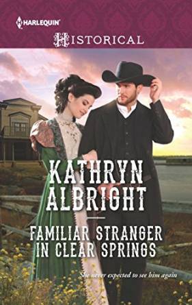 Familiar Stranger in Clear Springs by Kathryn Albright