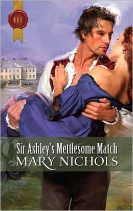Sir Ashley's Mettlesome Match by Mary Nichols