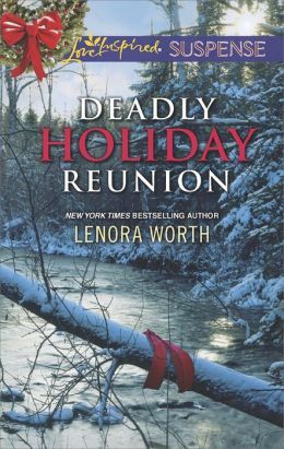 Deadly Holiday Reunion by Lenora Worth