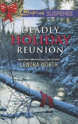 Deadly Holiday Reunion by Lenora Worth