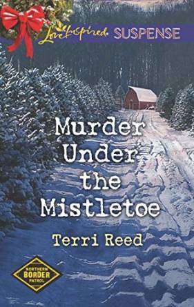 Murder Under the Mistletoe by Terri Reed