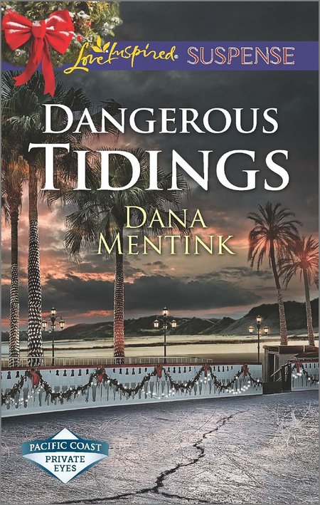 Dangerous Tidings by Dana Mentink