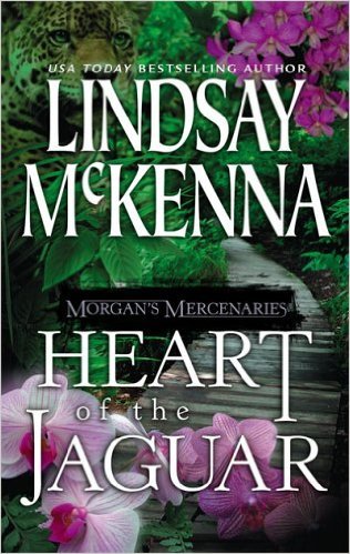 Morgan's Mercenaries: Heart of the Jaguar by Lindsay McKenna