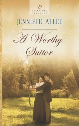 A Worthy Suitor by Jennifer Allee