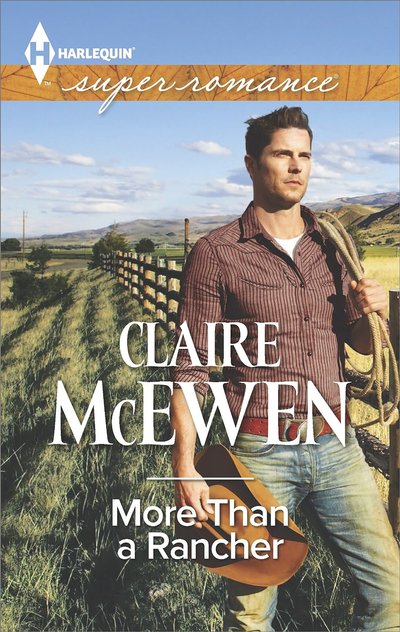 More Than A Rancher by Claire McEwen