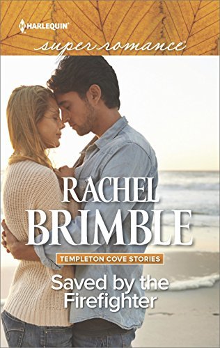 Saved By The Firefighter by Rachel Brimble