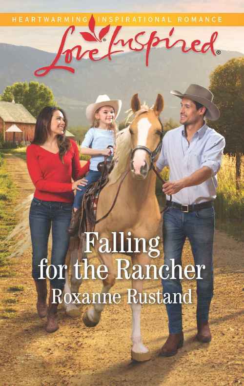Falling for the Rancher by Roxanne Rustand