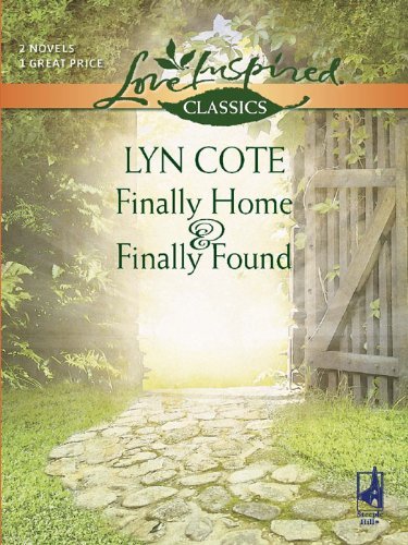Finally Home And Finally Found by Lyn Cote