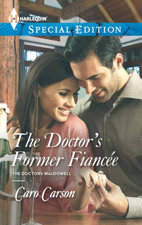 The Doctor's Former Fiancee by Caro Carson