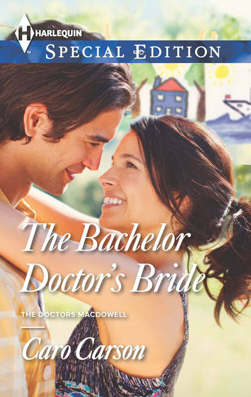 The Bachelor Doctor's Bride by Caro Carson