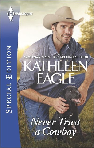 Never Trust A Cowboy by Kathleen Eagle