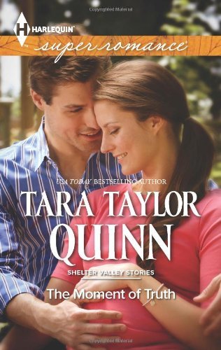 The Moment of Truth by Tara Taylor Quinn