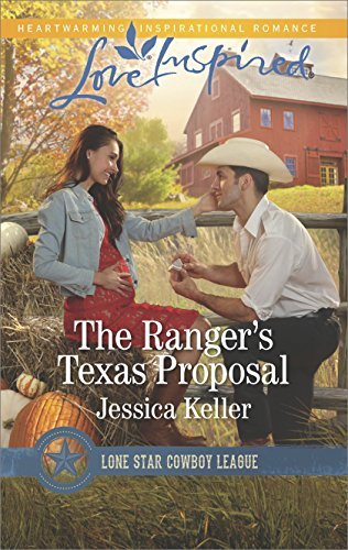 The Ranger's Texas Proposal by Jessica Keller