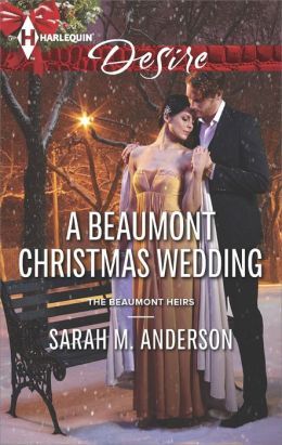 A Beaumont Christmas Wedding by Sarah M. Anderson