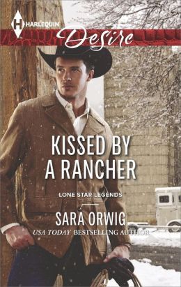 Kissed By A Rancher by Sara Orwig