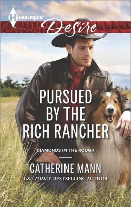 Pursued by the Rich Rancher by Catherine Mann