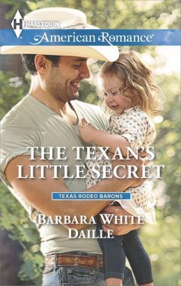 The Texan's Little Secret by Barbara White Daille