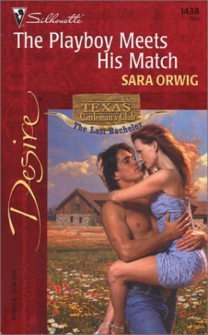 The Playboy Meets His Match by Sara Orwig