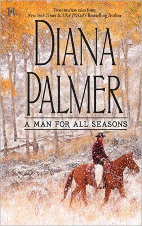 A Man for All Seasons by Diana Palmer