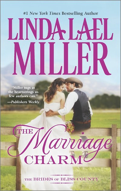 The Marriage Charm by Linda Lael Miller