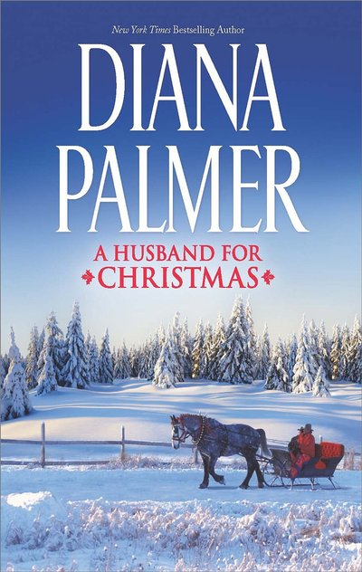 A Husband for Christmas by Diana Palmer