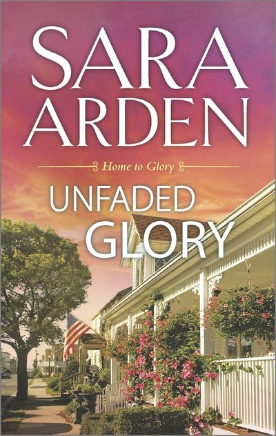 Unfaded Glory by Sara Arden