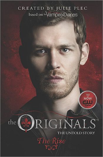 The Originals: The Rise by Julie Plec