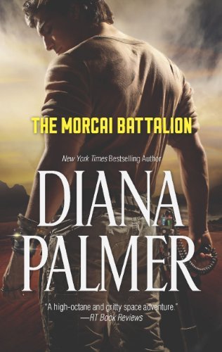 The Morcai Battalion by Diana Palmer