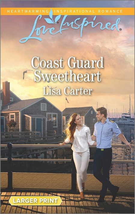 Coast Guard Sweetheart by Lisa Carter