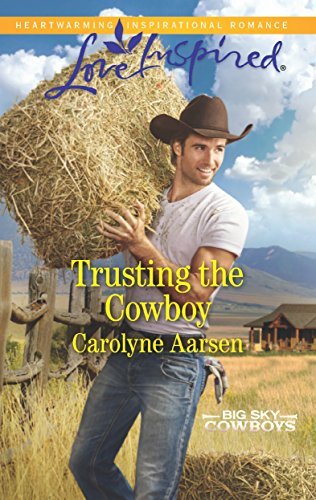 Trusting the Cowboy by Carolyne Aarsen