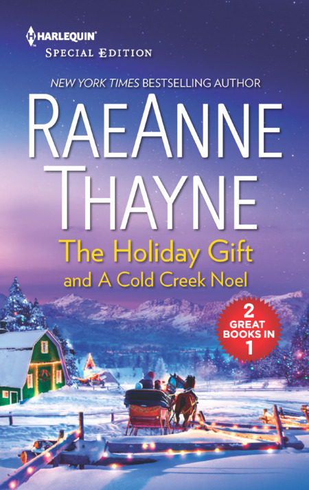 The Holiday Gift and A Cold Creek Noel by RaeAnne Thayne