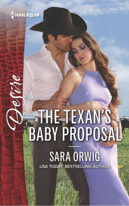 The Texan's Baby Proposal by Sara Orwig